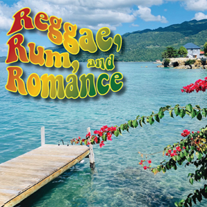 Travel: Reggae, Rum, and Romance