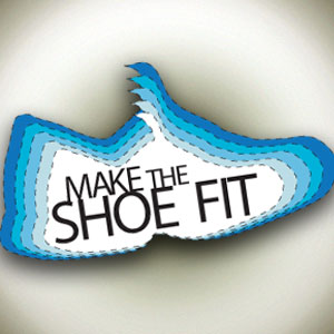 Make the shoe fit!