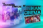 The Changing Storyline of Indian Cinema